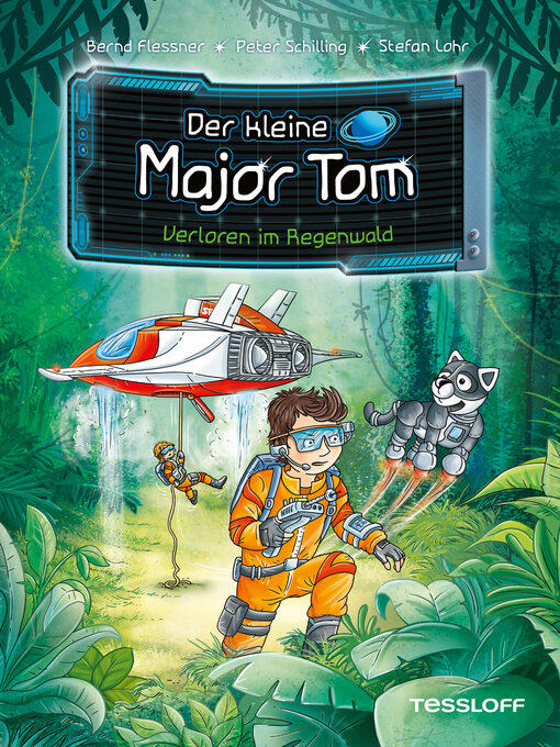 Title details for Der kleine Major Tom. Band 8. Verloren im Regenwald by Bernd Flessner - Available
